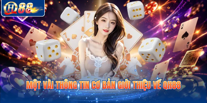 Một vài thông tin cơ bản giới thiệu về QH88
